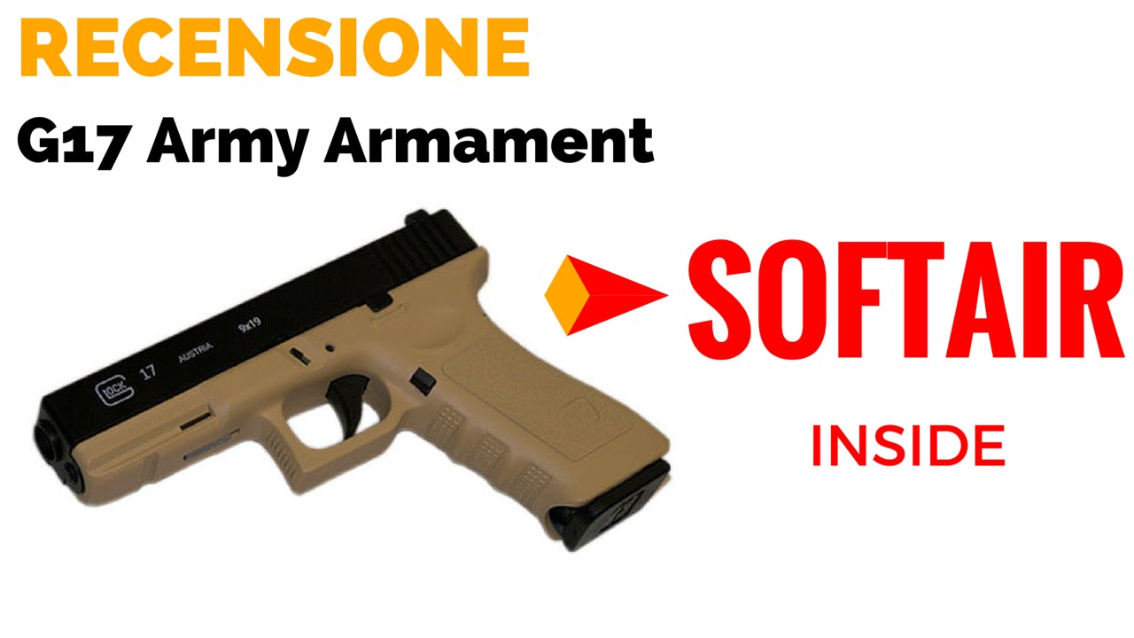 RECENSIONE | Glock 17 Nero/Tan | Green Gas | Army Armament | By SOFTAIR INSIDE