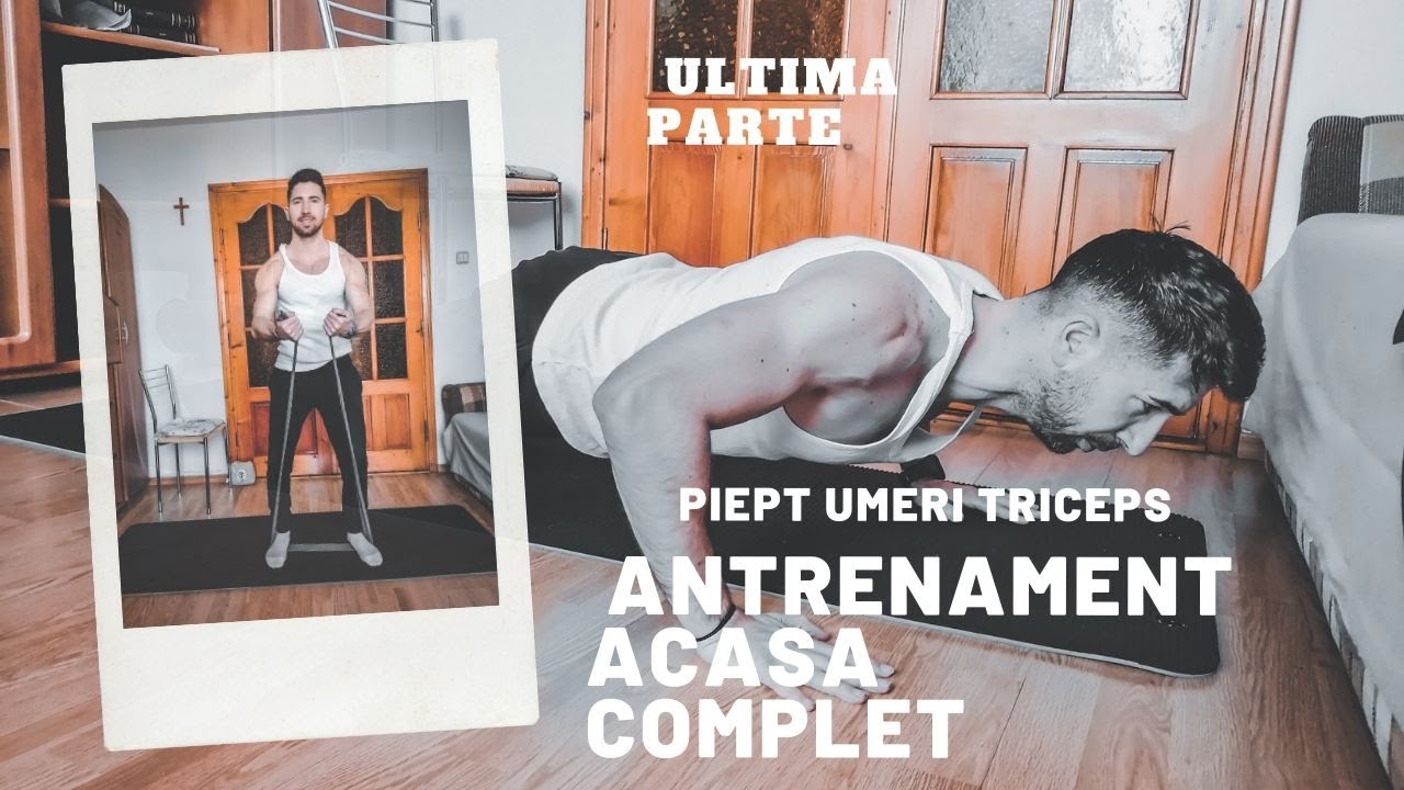 ANTRENAMENT ACASA | Program Complet | Piept Umeri Triceps | ULTIMA PARTE  TRICEPS SUPERSET