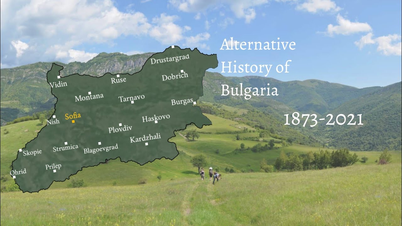 Alternative History of Bulgaria 1873-2021 Version 0