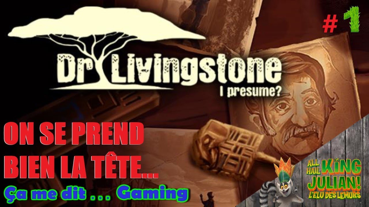 ON SE CASSE BIEN LA TÊTE DANS CETTE ESCAPE GAME - Dr Livingstone I presume ? FR # 1