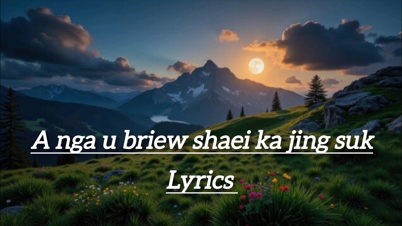 A nga u briew shaei ka jingsuk//cover khasi song lyrics//please support me 
