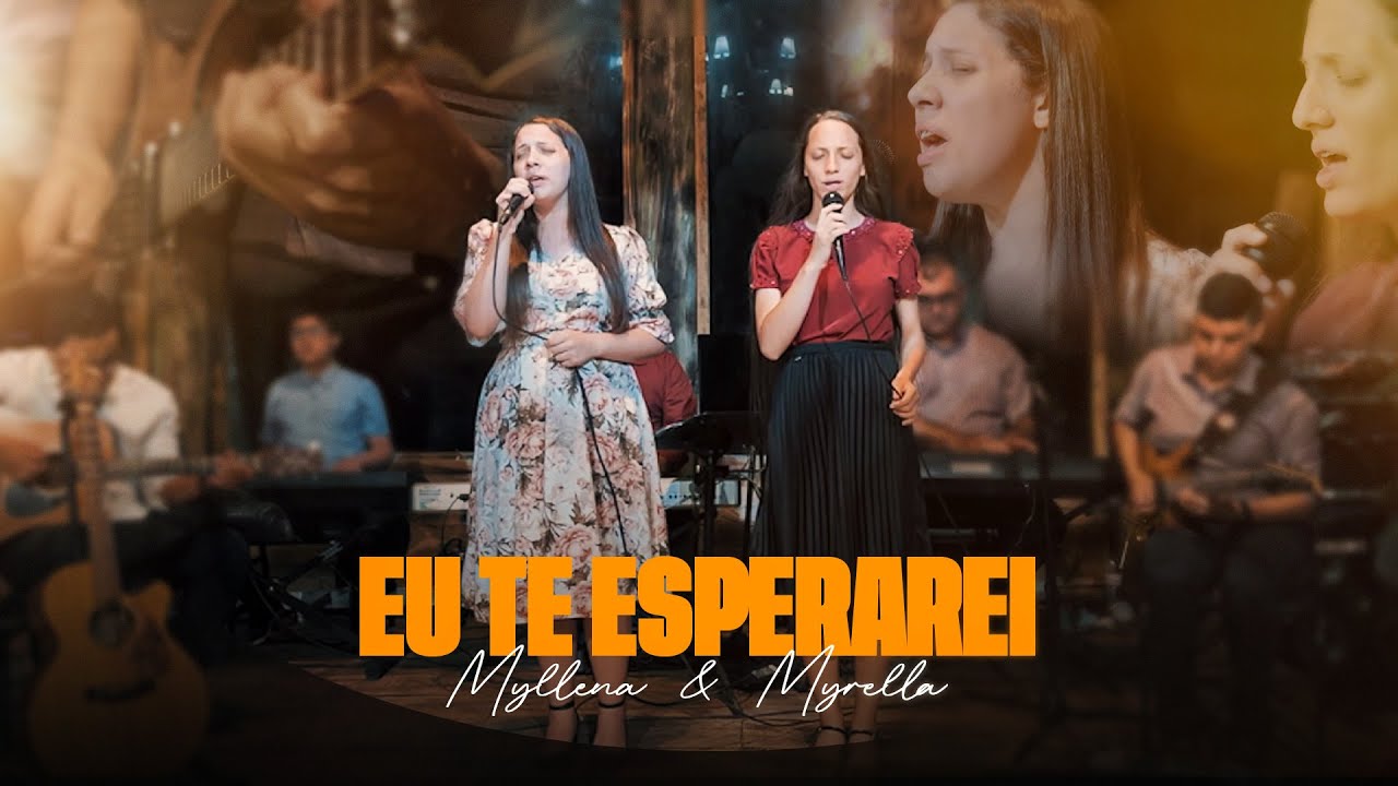 Eu te Esperarei | Myllena & Myrella