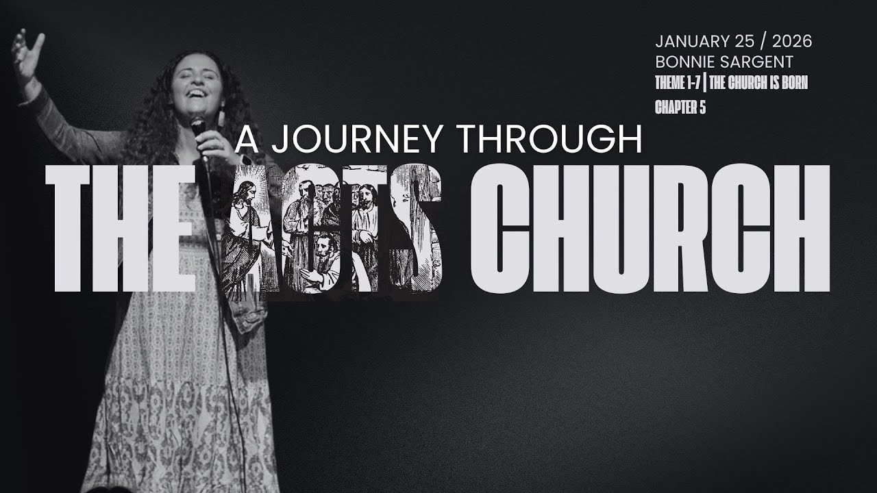 A Journey Through The Acts Church | Chapter 5 | Bonnie Sargent | 1.25.26
