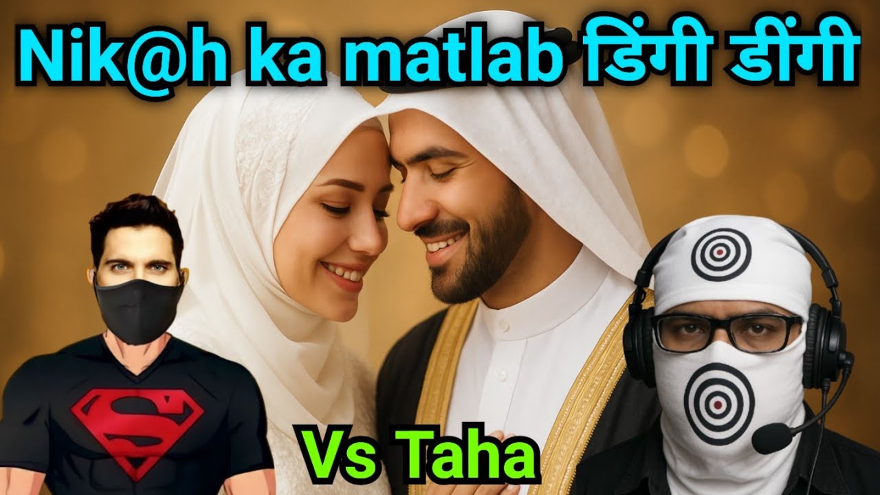 Nik@h ka matlab dingi dingi ( Sahil Vs Taha )