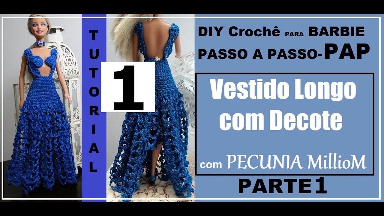 Como Fazer Vestido Longo de Crochê Para Boneca Barbie - Saia Parte 1 - Com Pecunia Milliom Crochê