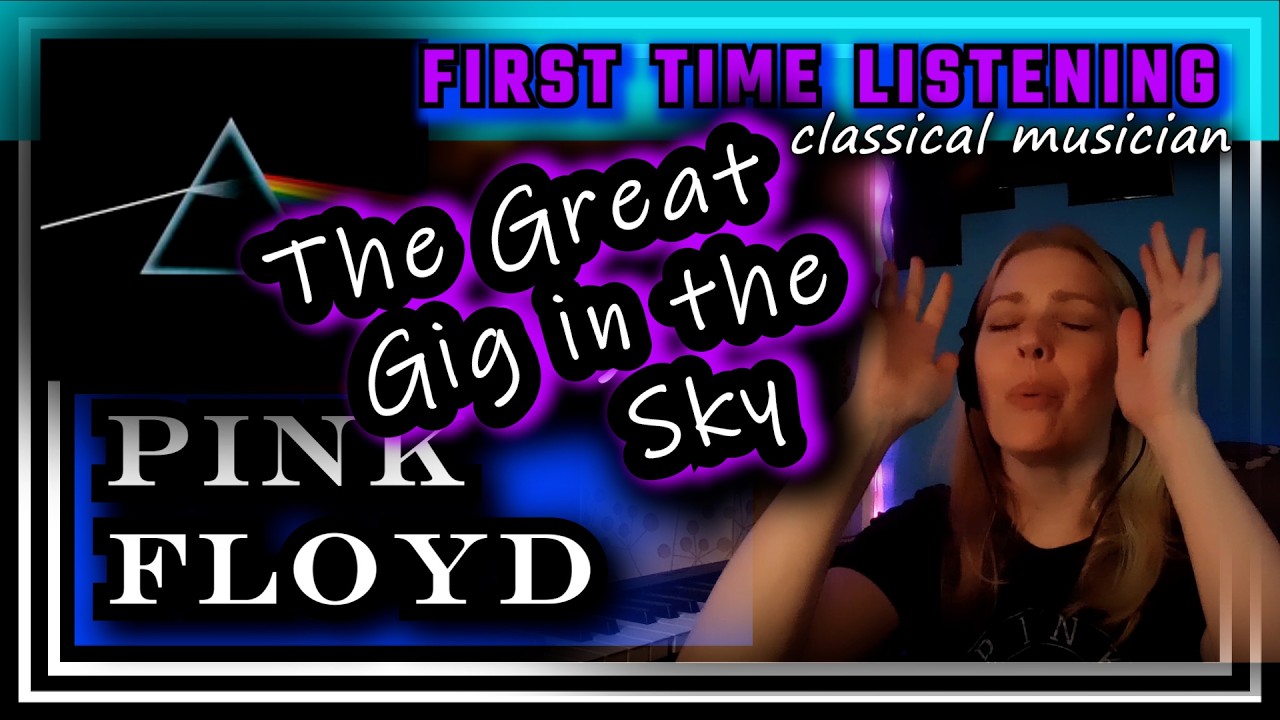 Classical musician reacts -- THE GREAT GIG IN THE SKY -- Pink Floyd -- FIRST TIME LISTENING