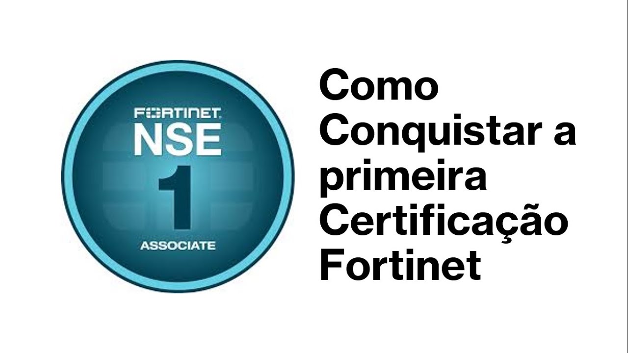 NSE1   Como conquistar a Primeira Certificação Fortinet