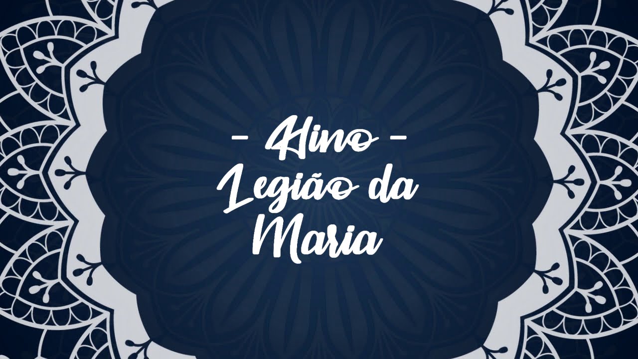 HINO DA LEGIÃO DE MARIA
