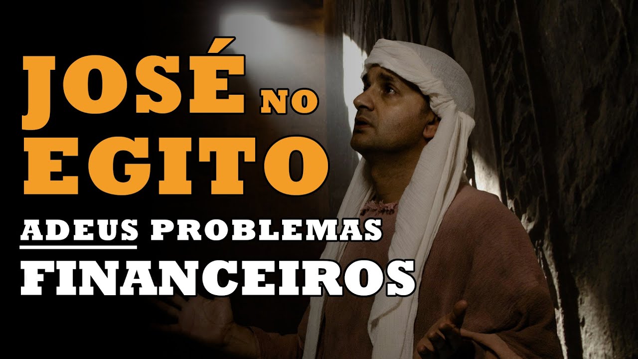 O PODER DO PRINCÍPIO DE JOSÉ (nunca mais tenha problemas financeiros)