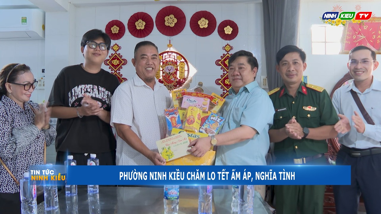 Phường Ninh Kiều Chăm Lo Tết Ấm Áp, Nghĩa Tình | NINHKIEU TV