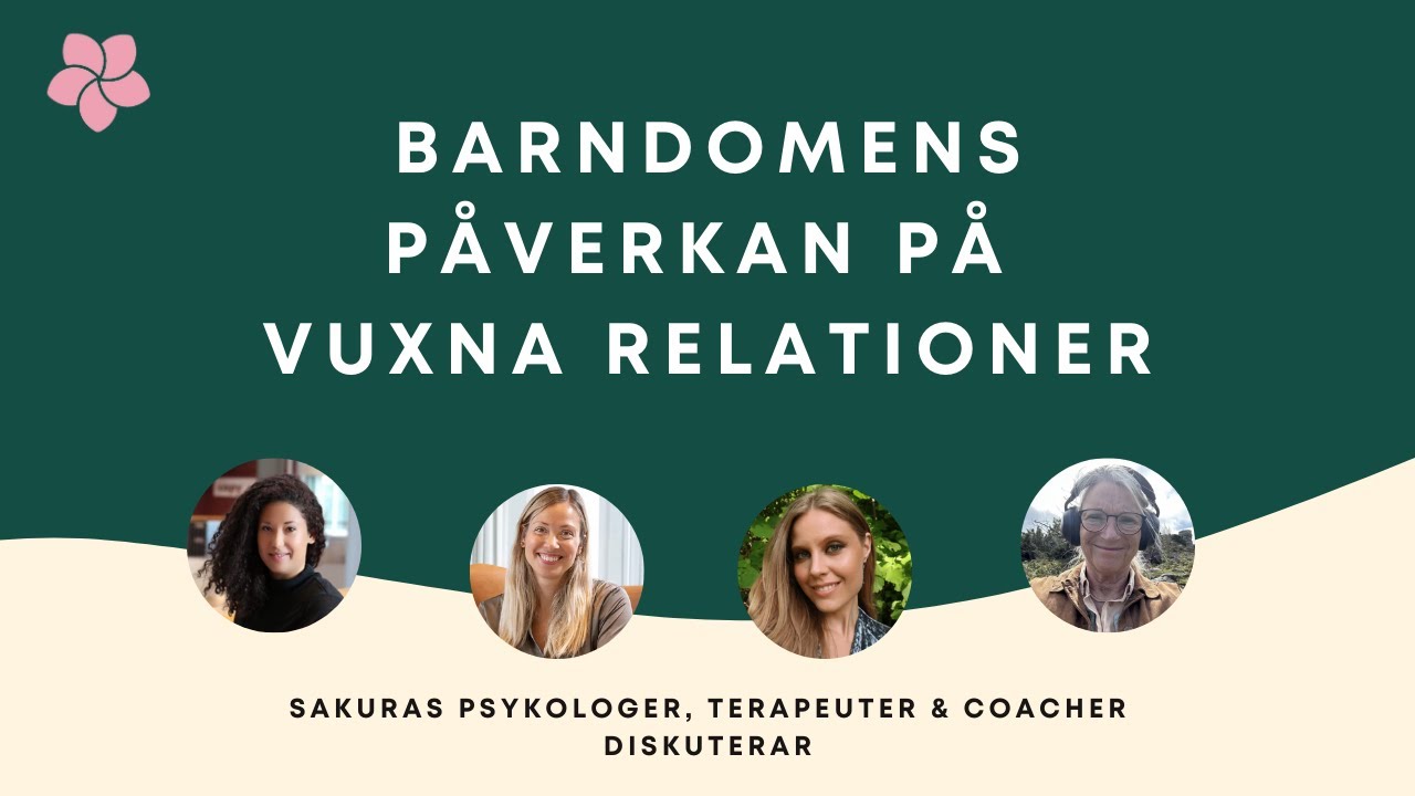 Barndomens Påverkan på Vuxna Relationer - Sakuras Panel