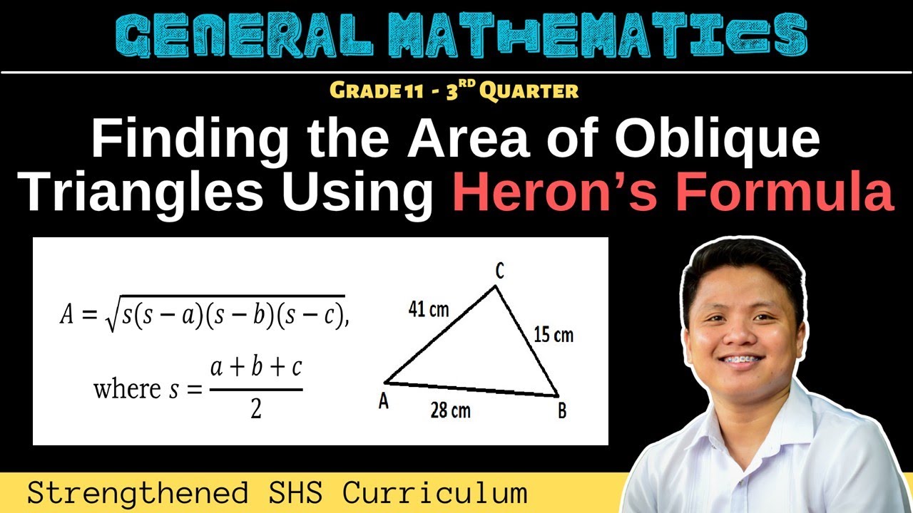 Finding the Area of Oblique Triangles Using Heron's Formula | Grade 11 General Mathematics | Q3 W2