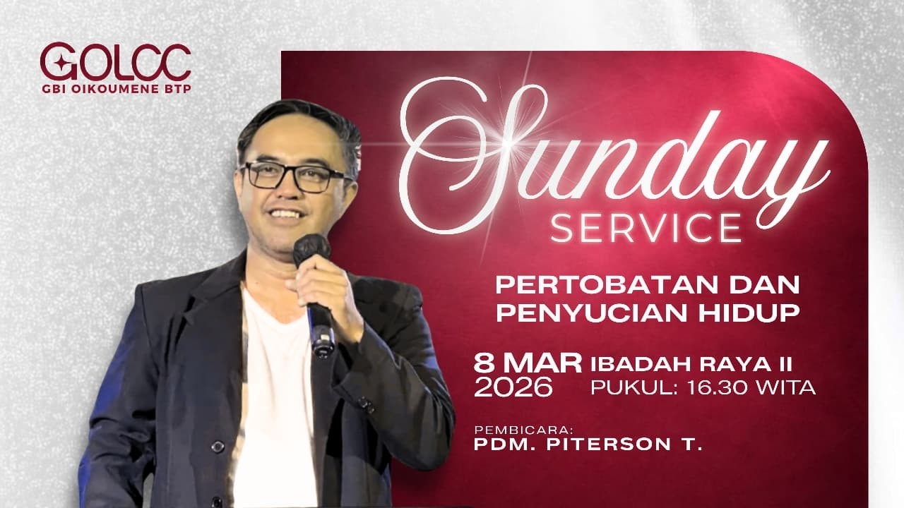 PERTOBATAN DAN PENYUCIAN HIDUP, Ibadah Raya 2,  PDM. PITERSON T.  (08 Maret 2026)