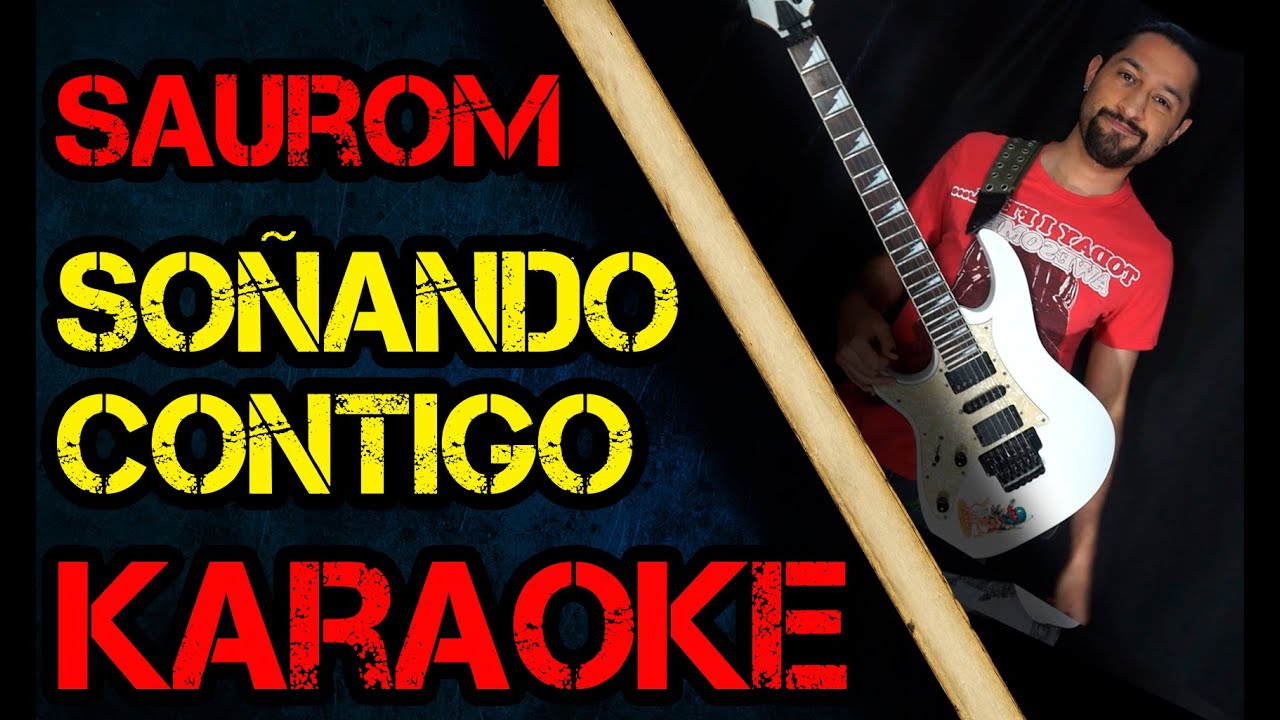 [Karaoke] Soñando contigo - Saurom (Cover by Richard) [CON TABLATURA/PARTITURA]