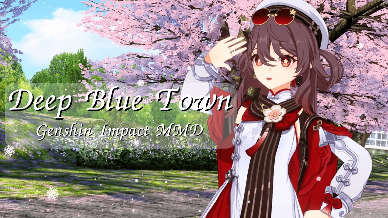 Hutao 🌸DEEP BLUE TOWN🌸【Genshin Impact MMD】