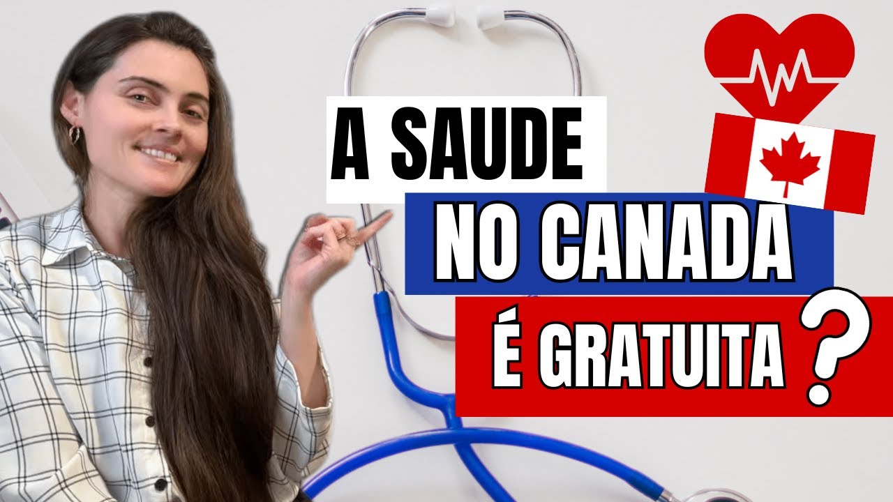 SAUDE no Canada: Tudo o que voc&ecirc; precisa saber!