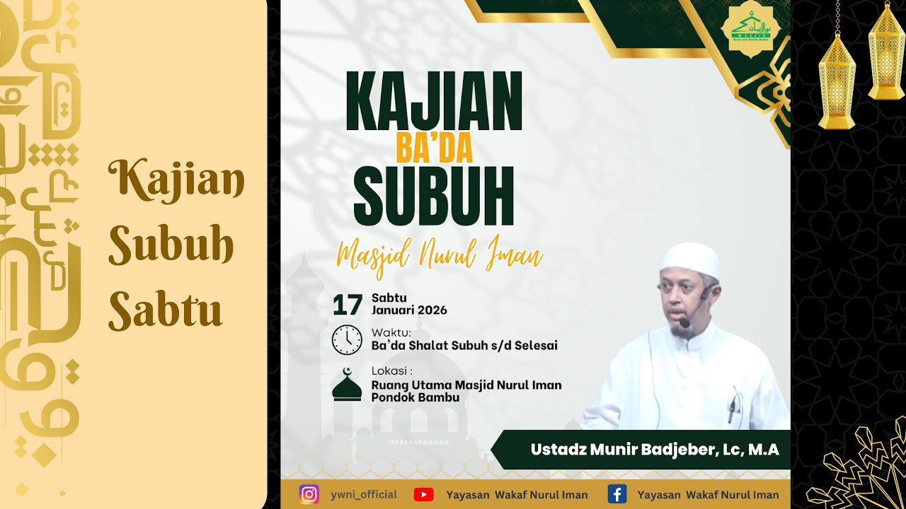 Kajian Subuh Masjid Nurul Iman Pondok Bambu Sabtu, 17 Januari 2026 Bersama - Ustadz Munir Badjeber,