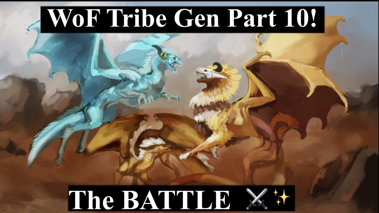 Wings of Fire Tribe Gen Part 10 | The BATTLE!