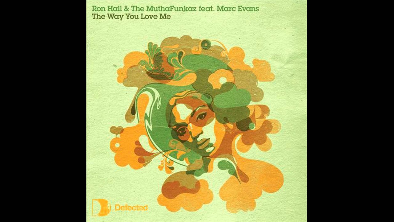 Ron Hall & The MuthaFunkaz feat. Marc Evans - The Way U Love Me (Dim&rsquo;s T.S.O.P. Version)