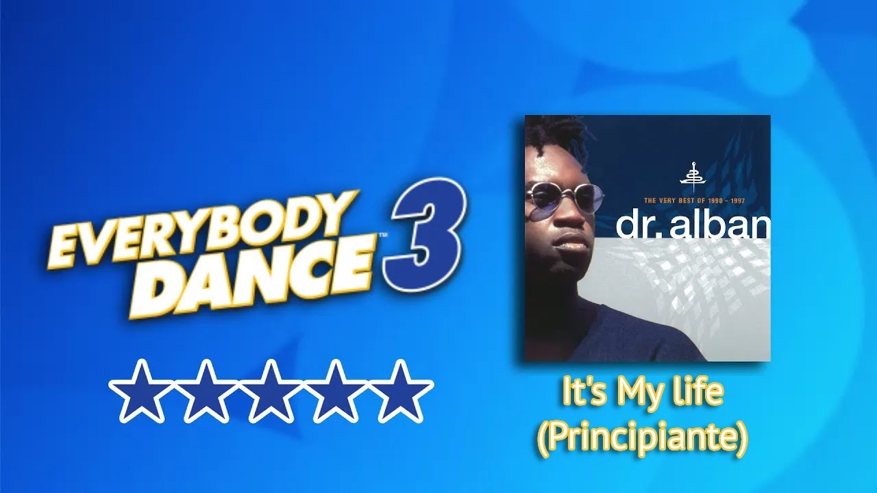 Everybody Dance 3 | It's My Life - Dr. Alban | 5 Estrellas (Principiante)
