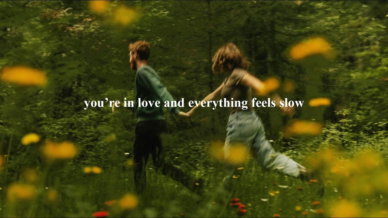 (playlist) you’re in love and everything feels slow