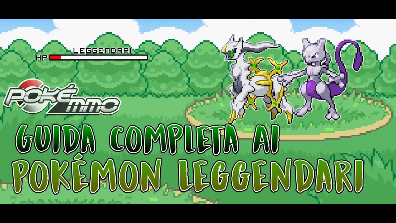 GUIDA COMPLETA ai POKÉMON LEGGENDARI - PokéMMO ITA