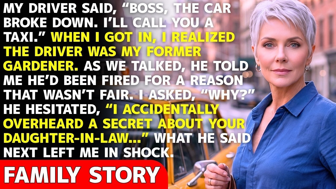 When I Realized The Driver Was My Former Gardener, His Words About My Daughter In Law Shocked Me
