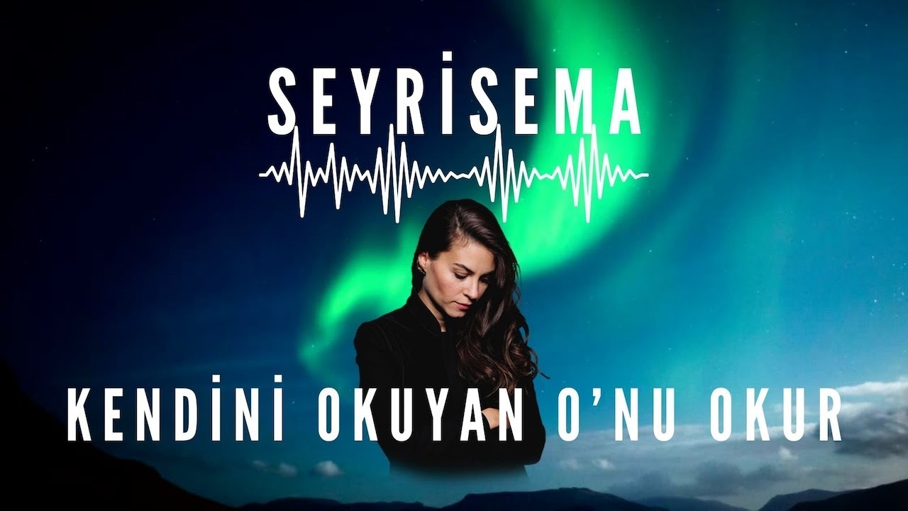 SEYRİSEMA I KENDİNİ OKUYAN O'NU OKUR - Kadir Gecesi Sohbeti