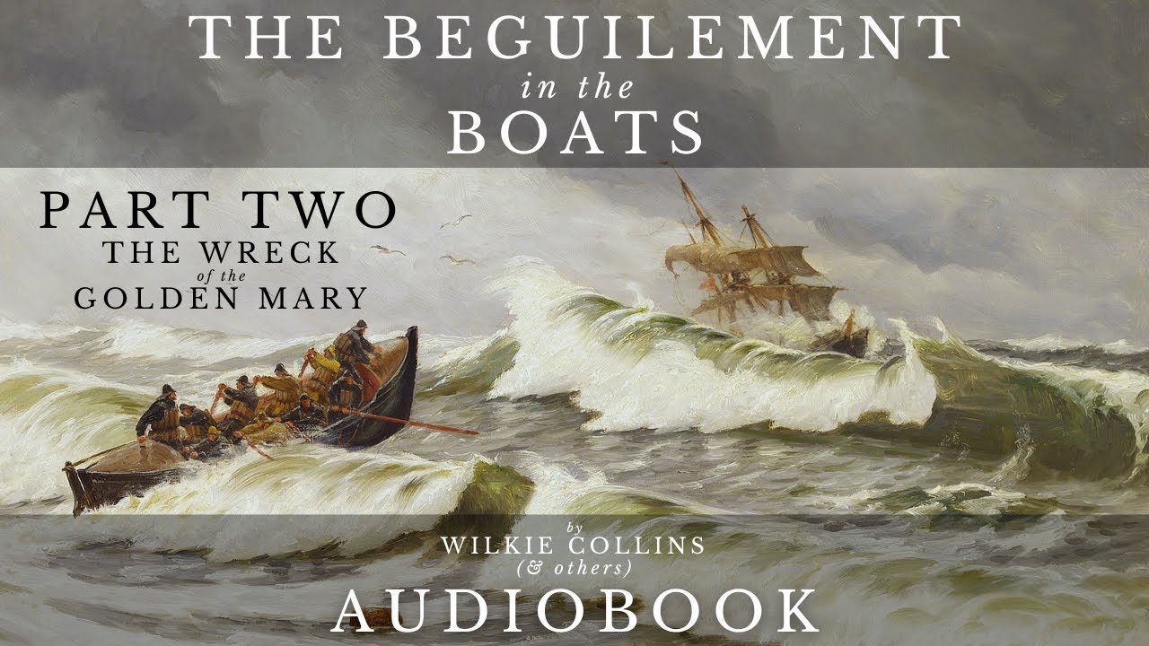 The Beguilement in the Boats by Wilkie Collins and others - Full Audiobook | Short Story