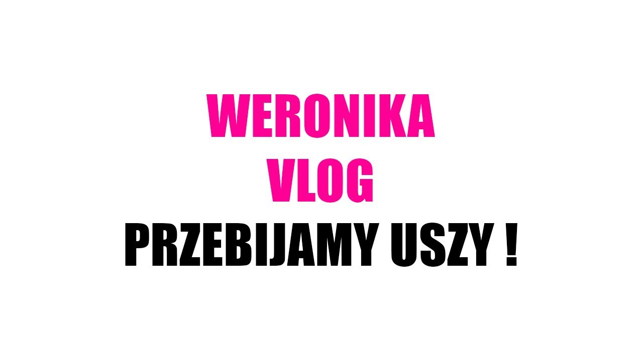Byliśmy przebić uszy - Prezent z okazji dnia dziecka