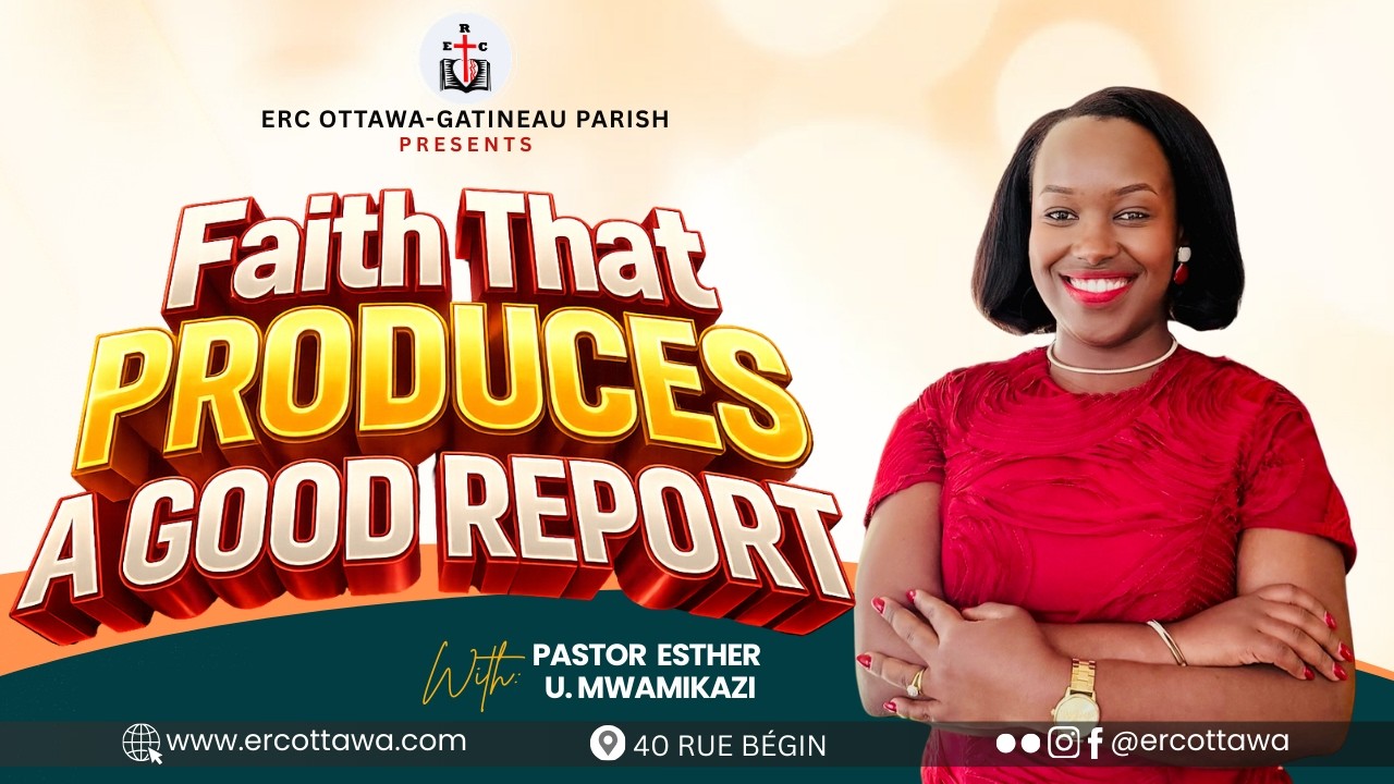 SUNDAY SERVICE ' FAITH THAT PRODUCES A GOOD REPORT'' ON 18 FEBRAURY 2026 WITH PST ESTHER U MWAMIKAZI