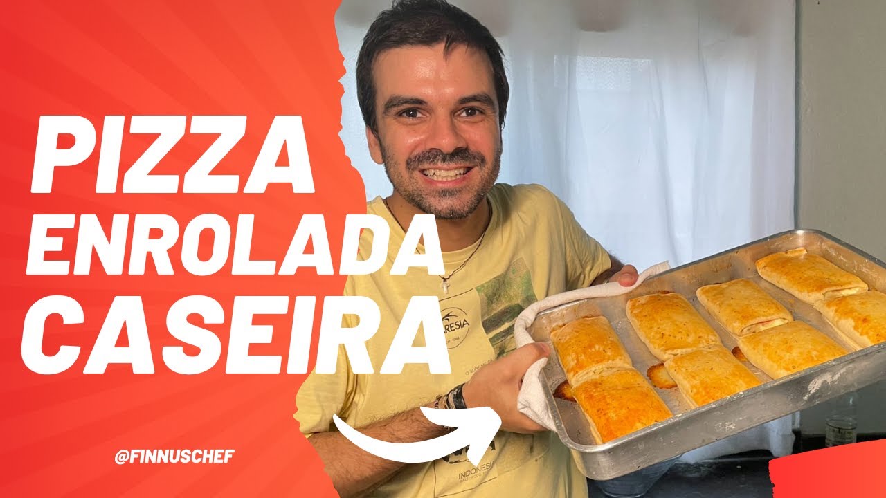 COMO FAZER PIZZA ENROLADA EM CASA