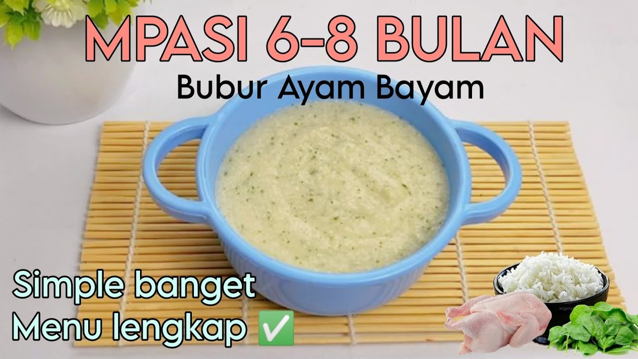Resep mpasi 6 bulan pertama | mpasi bubur ayam bayam simple