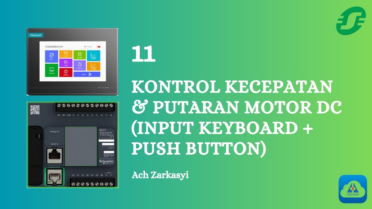 PELATIHAN PLC SCHNEIDER DAN HMI HAIWEL - M11 KONTROL KECEPATAN & PUTARAN MOTOR DC