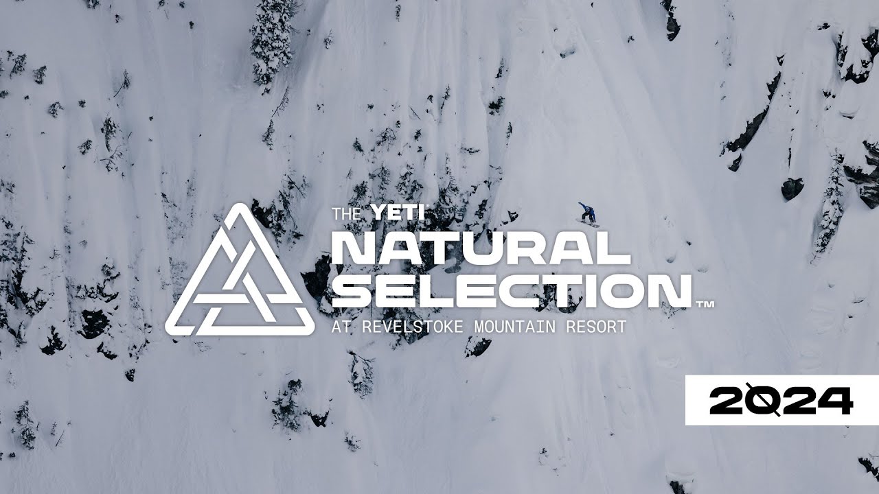 2024 YETI NATURAL SELECTION REVELSTOKE | Natural Selection Tour