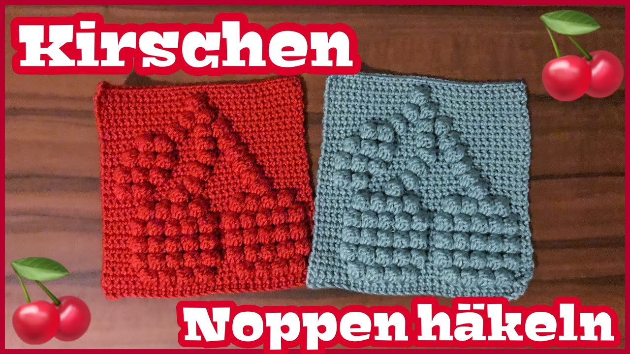 Kirschen Noppen häkeln 🍒 Schritt für Schritt | Anleitung | Anfänger | Bobble Stitch | Babydecke 🧶