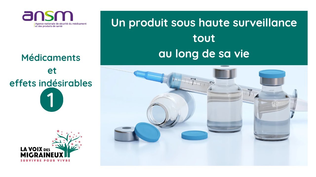 Médicaments et effets indésirables (1/2) Un produit sous haute surveillance tout au long de sa vie