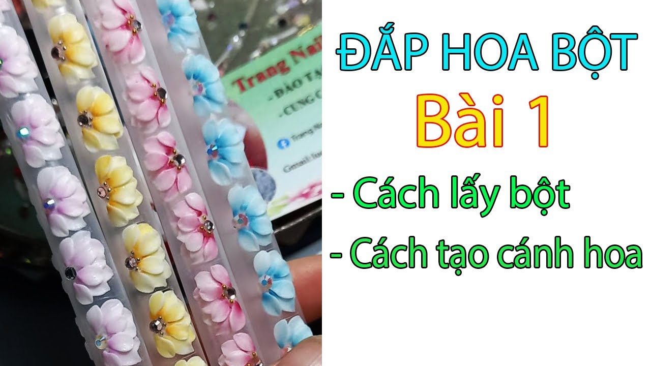 Đắp hoa bột : Cách lấy bột đắp hoa đơn giản chi tiết nhất