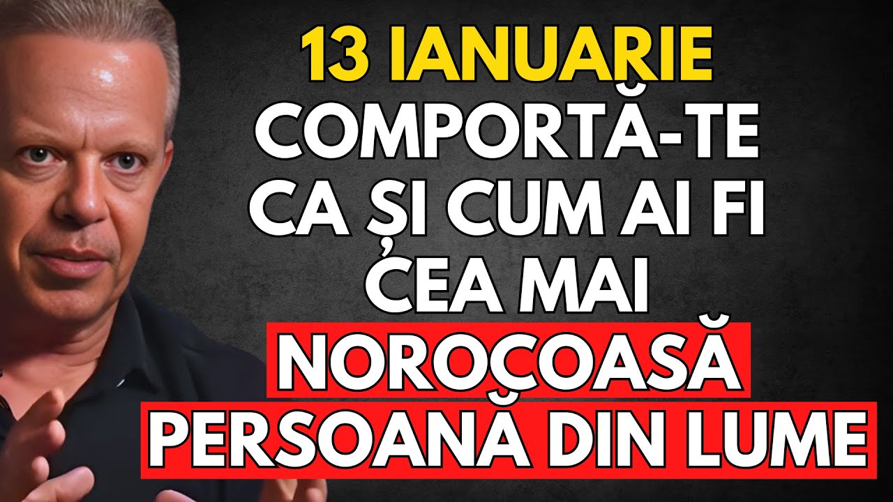 COMPORTĂ-TE CA ȘI CUM AI FI CEA MAI NOROCOASĂ PERSOANĂ DIN LUME – SECRETUL MANIFESTĂRII–Joe Dispenza