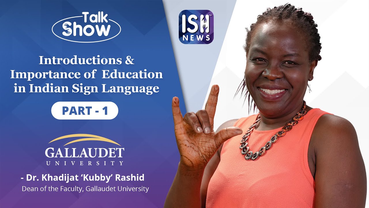 Talk Show with Dr Khadijat ‘Kubby’ Rashid, Dean, Gallaudet University (Part 1) | ISH News