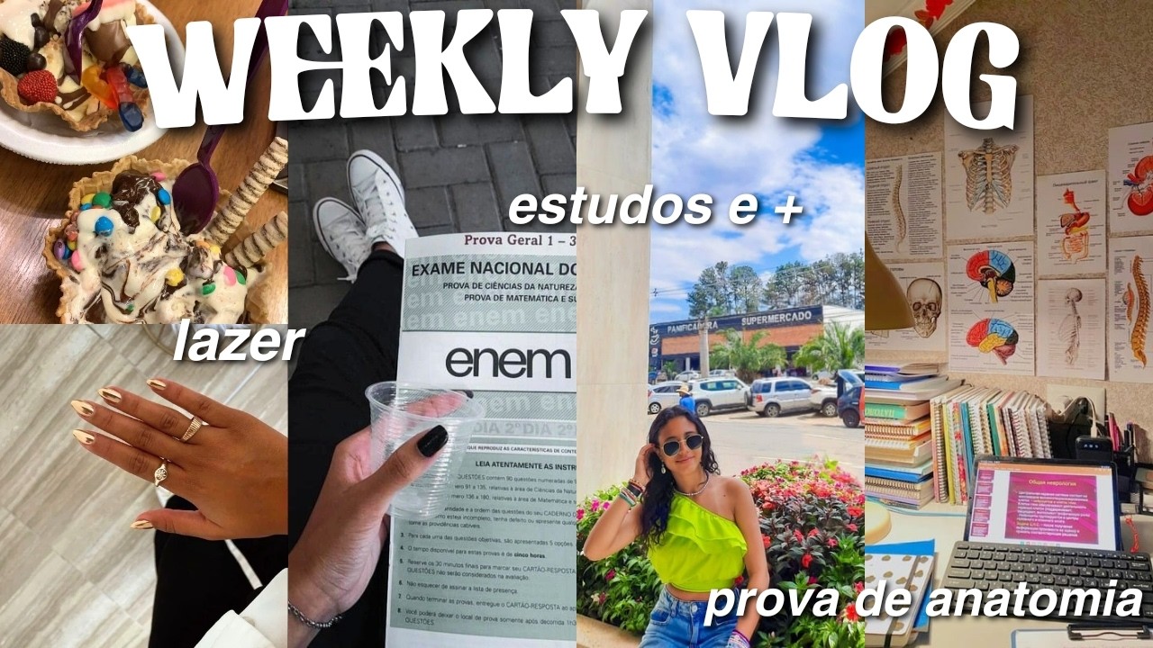 WEEKLY VLOG, prova de ANATOMIA, ENEM, faculdade, estudos, SELFCARE, unhas, lazer e +