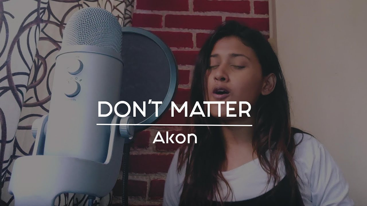 Dont Matter - Akon (cover)