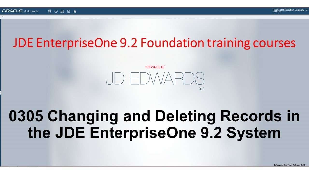 0305 Changing and Deleting Records in the JDE EnterpriseOne 9.2 System