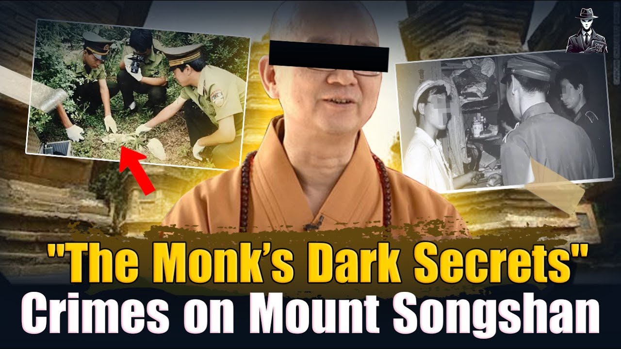 The Monk's Dark Secrets: Crimes on Mount Songshan | True Crime Documentary