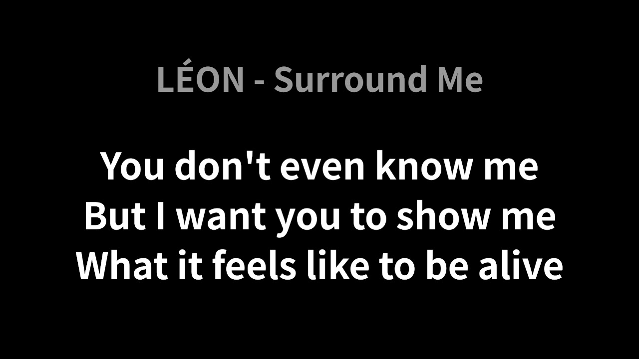 L&Eacute;ON-Surround Me(Lyrics)