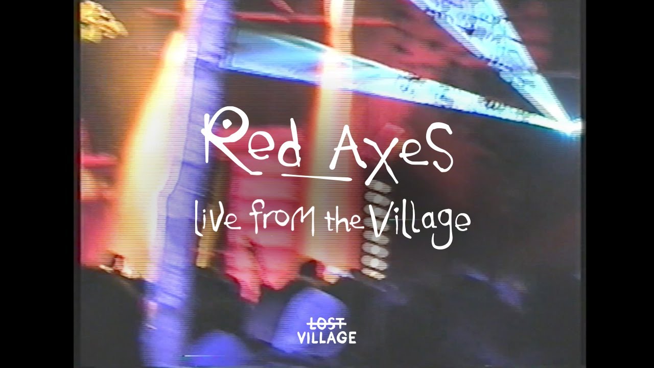 Red Axes - Live from Lost Village