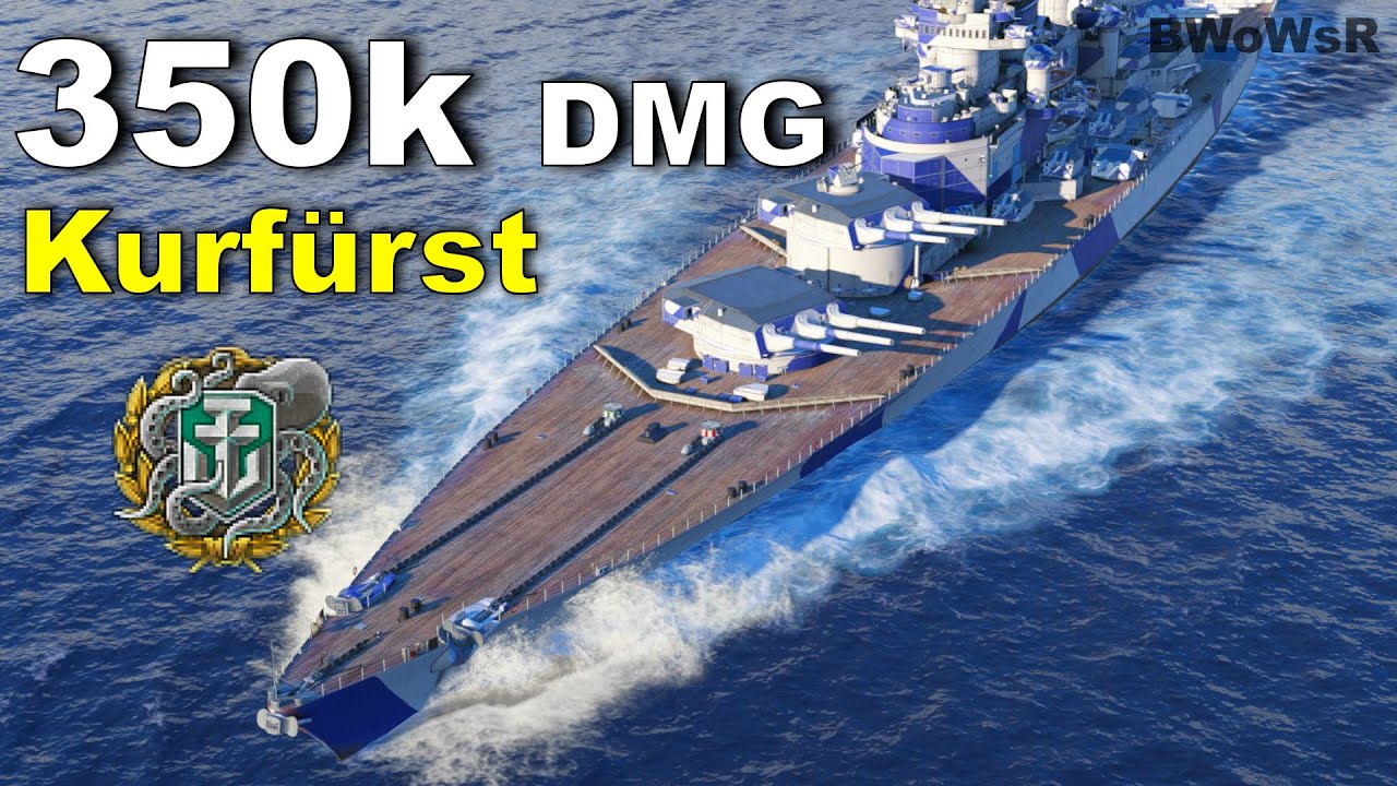 X Kurfürst - 350k DMG - World of Warships
