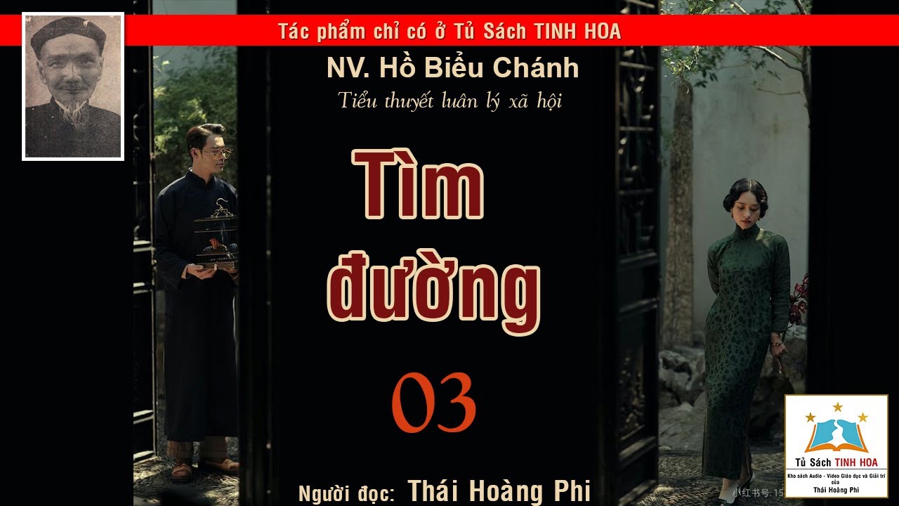 TÌM ĐƯỜNG. Tập 03 - Hết. Tác giả: NV. Hồ Biểu Chánh. Đọc và chú thích: Thái Hoàng Phi