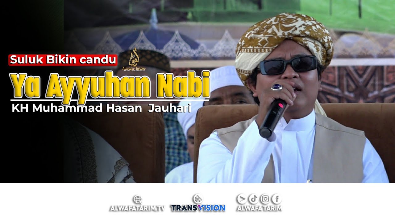 Ya Ayyuhan Nabi - Munshid KH Muhammad Hasan Jauhari - يا أيها النبي