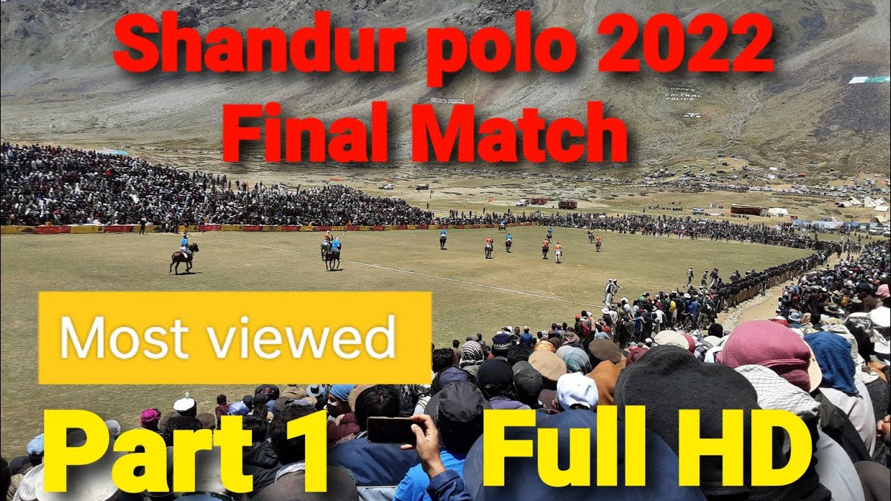 Shandur Polo 2022 | Final match  | Chitral Vs Gilgit | Full HD